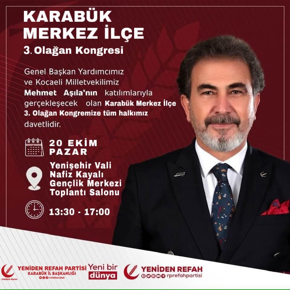 Karabük Yeniden Refah Partisi Merkez İlçe teşkilatı 3. olağan kongresi Yenişehir Vali Nafiz Kayalı Gençlik merkezinde Pazar günü yapılacak