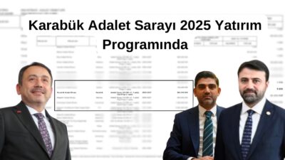 Karabük Adalet Sarayı 2025 yılı yatırım programına alındı