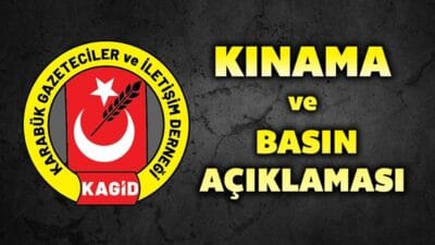 Karabük Gazeteciler ve İletişimciler Derneği’nden açıklama 