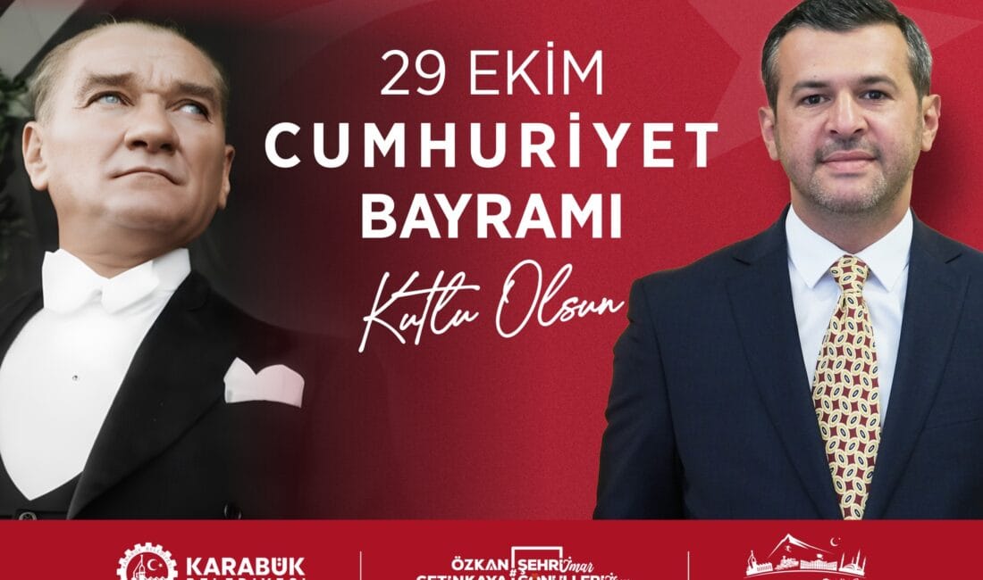 ÖZKAN ÇETİNKAYA: CUMHURİYET, MİLLETİMİZİN KARARLILIĞININ VE İNANCININ EN BÜYÜK SEMBOLÜDÜR Karabük Belediye Başkanı Özkan Çetinkaya, 29 Ekim Cumhuriyet Bayramı dolayısıyla