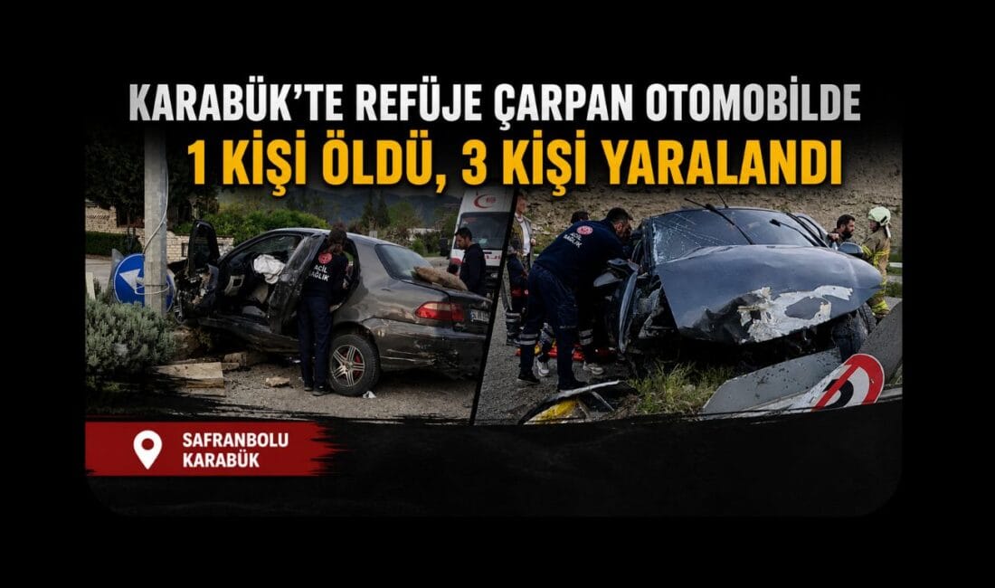 Safranbolu’da refüje çarpan otomobilde bulunan Ayşe Ç. (76) hayatını kaybetti.