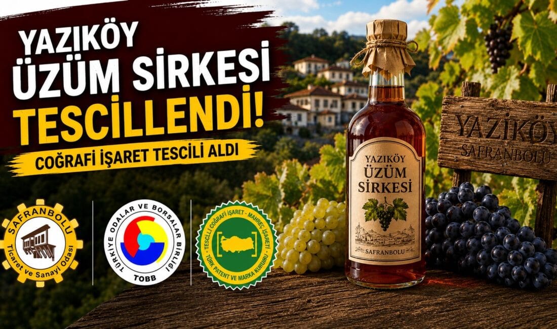 YAZIKÖY ÜZÜM SİRKESİ COĞRAFİ İŞARET TESCİLİ ALDI Karabük’ün Safranbolu ilçesi Yazıköy köyünde üretilen üzüm sirkesi coğrafi işaret