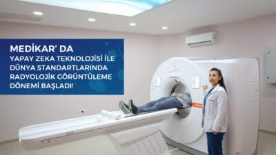 RADYOLOJİDE YENİ NESİL CİHAZLAR HİZMETE GİRDİ Özel Medikar Hastanesi, sağlık